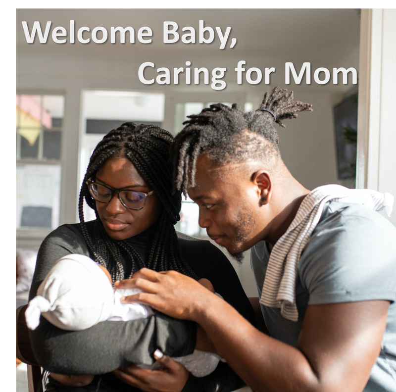 Welcome Baby, Caring for Mom